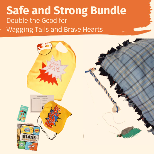 Safe & Strong Bundle: Double the Good for Wagging Tails, Brave Hearts - Shelter Snuggles and Hopeful Heroes Kit